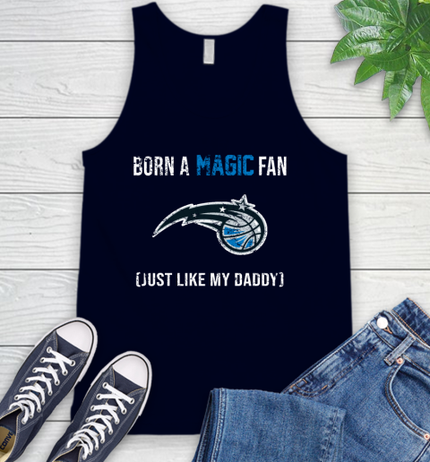 NBA Orlando Magic Loyal Fan Just Like My Daddy Basketball Shirt Tank Top 2