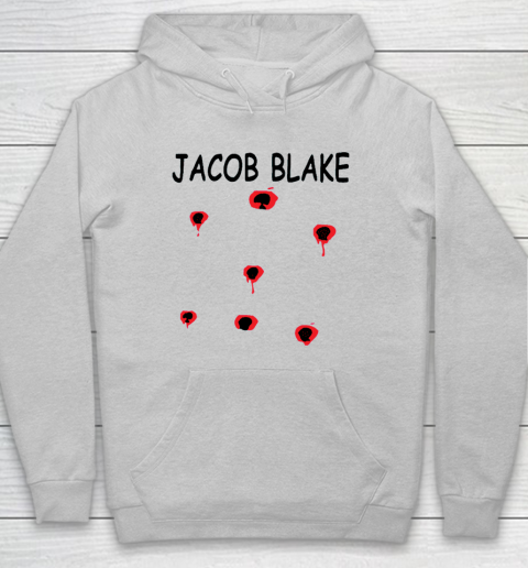 Jacob Blake WNBA BULLET HOLE Hoodie Tee For Sports