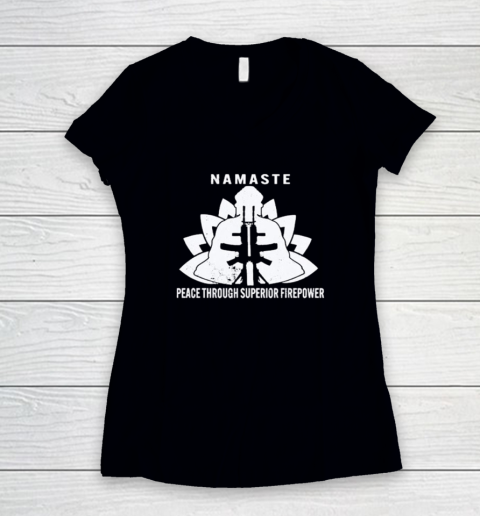 Namaste Peace Through Superior Firepower Women's V-Neck T-Shirt