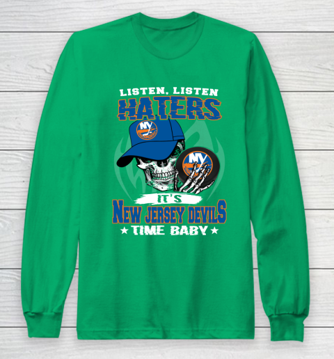 Listen Haters It is ISLANDERS Time Baby NHL Long Sleeve T-Shirt 4