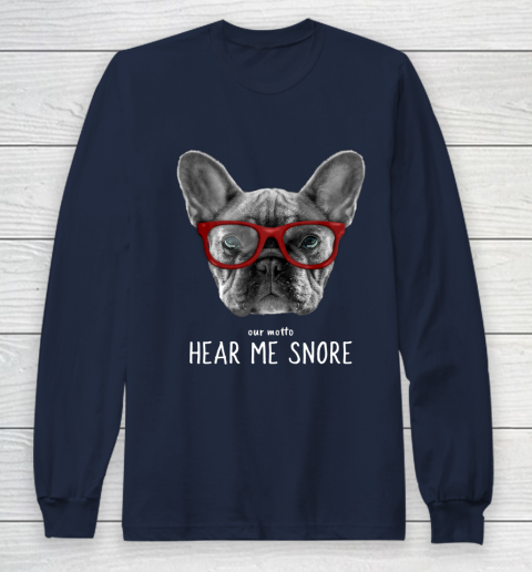 Cute Funny French Bulldog Motto Dog Gifts Long Sleeve T-Shirt 2
