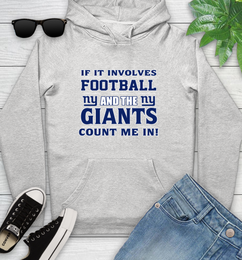 NFL If It Involves Football And The New York Giants Count Me In Sports Youth Hoodie