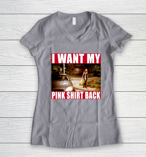 I Want My Pink Shirt Back Mean Girls Women's V-Neck T-Shirt 4