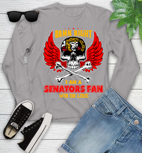 NHL Damn Right I Am A Ottawa Senators Win Or Lose Skull Hockey Sports Youth Long Sleeve 5