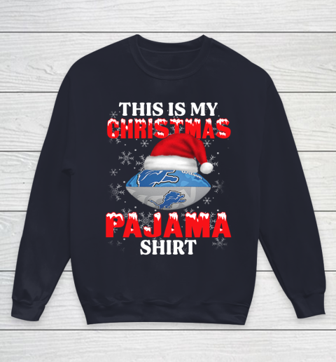 Detroit Lions This Is My Christmas Pajama Shirt NFL Youth Sweatshirt 2