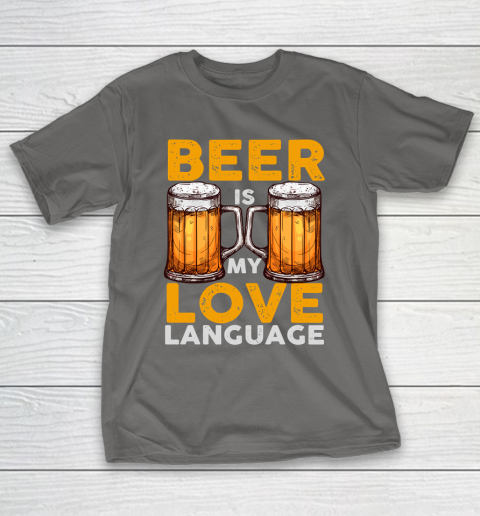Beer Lover Funny Shirt Beer is my Love Language T-Shirt 8