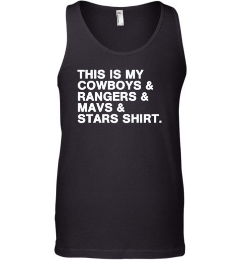 Dallas This Is My Cowboys Rangers Mavs Stars Shirt Tank Top