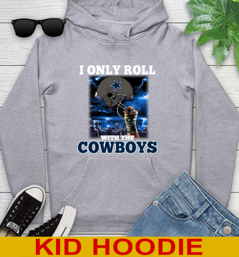 Dallas Cowboys NFL Football I Only Roll With My Team Sports Youth Hoodie 6