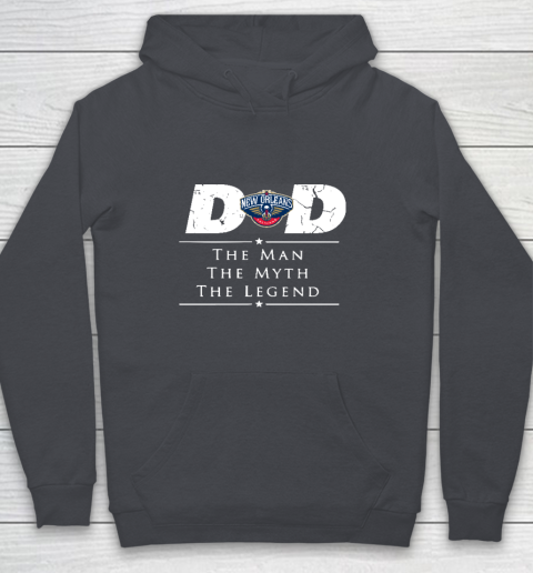 New Orleans Pelicans NBA Basketball Dad The Man The Myth The Legend Youth Hoodie 5