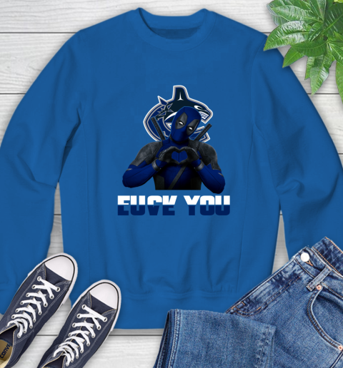 NHL Vancouver Canucks Deadpool Love You Fuck You Hockey Sports Sweatshirt 9