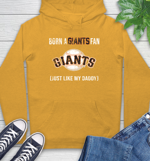 MLB Baseball San Francisco Giants Loyal Fan Just Like My Daddy Shirt Hoodie 2