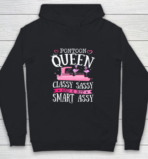 PONTOON QUEEN CLASSY SASSY and a bit Smart ASSY Lake Life Youth Hoodie