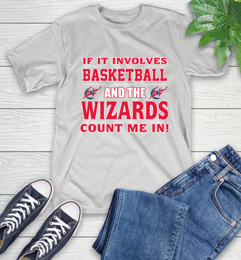 NBA If It Involves Basketball And Washington Wizards Count Me In Sports T-Shirt