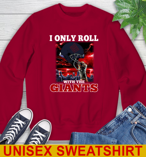 New York Giants NFL Football I Only Roll With My Team Sports Sweatshirt 9