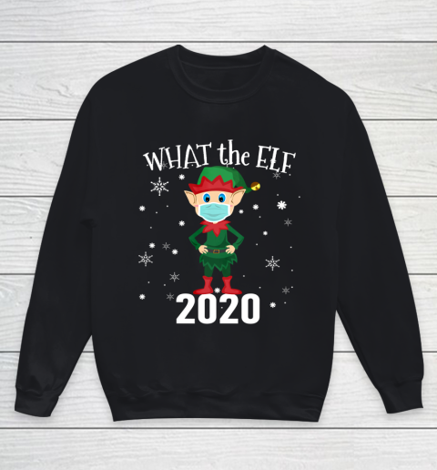 Funny Christmas 2020 Elf What the Elf Youth Sweatshirt
