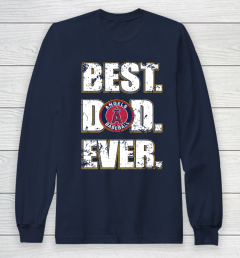 MLB Los Angeles Angels Baseball Best Dad Ever Family Shirt Long Sleeve T-Shirt 2