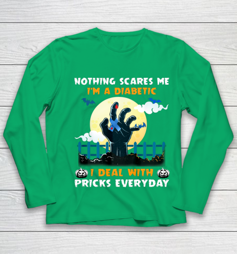 Nothing Scares Me I m A DIabetic I Deal With Pricks Everyday Youth Long Sleeve 4