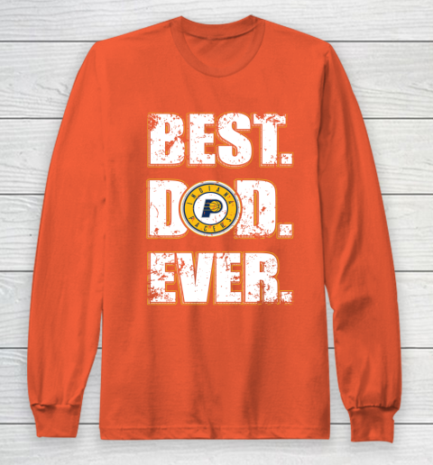 NBA Indiana Pacers Basketball Best Dad Ever Family Shirt Long Sleeve T-Shirt 3