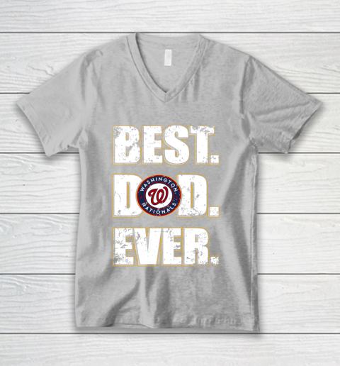 MLB Washington Nationals Baseball Best Dad Ever Family Shirt V-Neck T-Shirt 3