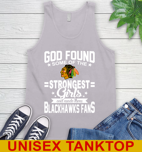 Chicago Blackhawks NHL Football God Found Some Of The Strongest Girls Adoring Fans Tank Top 3