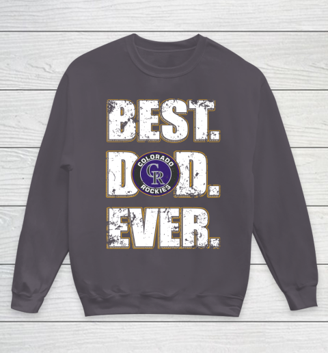 MLB Colorado Rockies Baseball Best Dad Ever Family Shirt Youth Sweatshirt 5