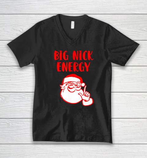 Big Nick Energy Santa Chirstmas V-Neck T-Shirt