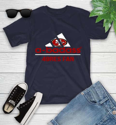 San Francisco 49ers NFL Football A Badass Adidas Adoring Fan Sports Youth T-Shirt 2