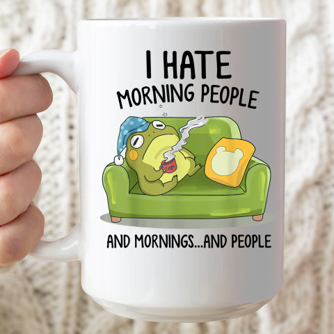 Toad Frog Drinking Coffee I Hate Morning People Ceramic Mug 15oz