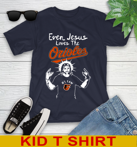 Baltimore Orioles MLB Baseball  Even Jesus Loves The Orioles Shirt Youth T-Shirt 2