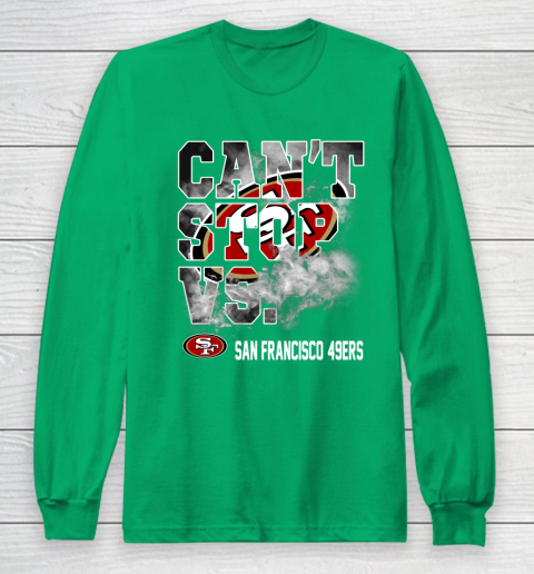 NFL San Francisco 49ers Can't Stop Vs Long Sleeve T-Shirt 4