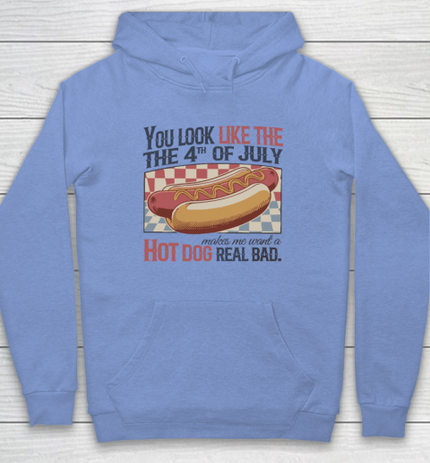 You Look Like The 4th Of July Hot Dog Hoodie 7