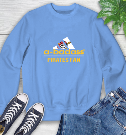 MLB A Badass Pittsburgh Pirates Fan Adidas Baseball Sports Sweatshirt 11