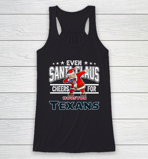 Houston Texans Even Santa Claus Cheers For Christmas NFL Racerback Tank