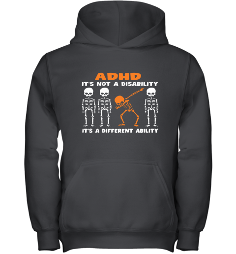 Dabbing Skeletons ADHD It's Not Disability A Different Ability Youth Hoodie