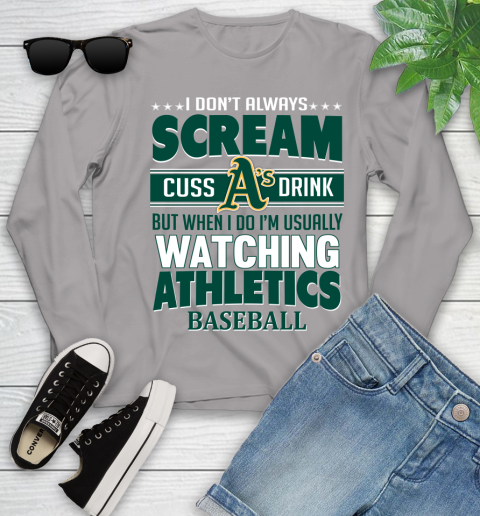 Oakland Athletics MLB I Scream Cuss Drink When I'm Watching My Team Youth Long Sleeve 5