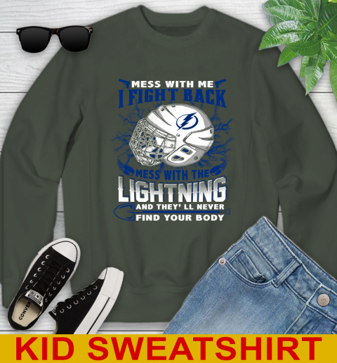 Tampa Bay Lightning Mess With Me I Fight Back Mess With My Team And They'll Never Find Your Body Shirt Youth Sweatshirt 8