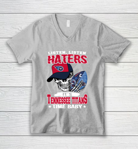 Listen Haters It is TITANS Time Baby NFL V-Neck T-Shirt 4 Listen Haters It is TITANS Time Baby NFL V-Neck T-Shirt - Image 4