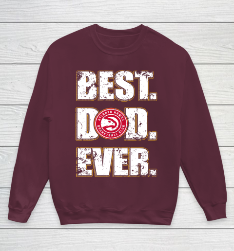 NBA Atlanta Hawks Basketball Best Dad Ever Family Shirt Youth Sweatshirt 4