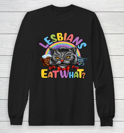 Lesbians Eat What Mug Pussy Cat Funny LGBT Pride Long Sleeve T-Shirt