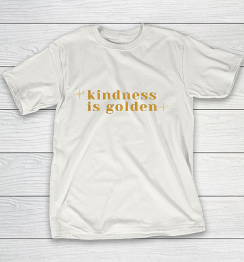 Kindness is Golden Youth T-Shirt 2