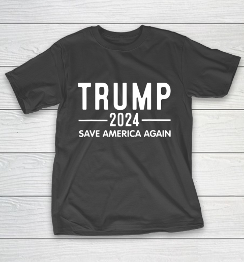 Trump 2024 Save America Again He Will Be Back 2024 T-Shirt