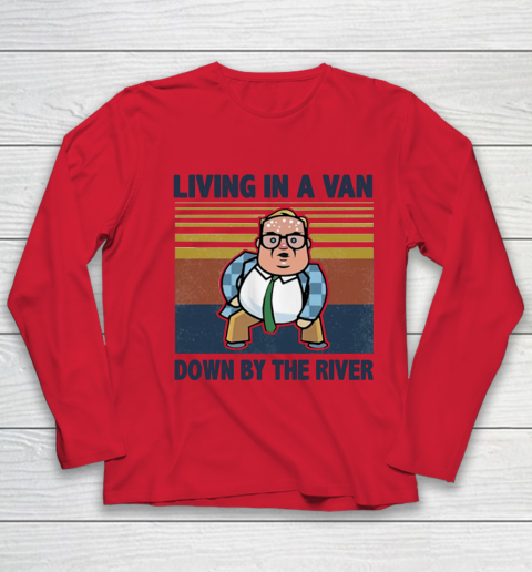 Matt Foley Living In A Van Down By The River Youth Long Sleeve 7