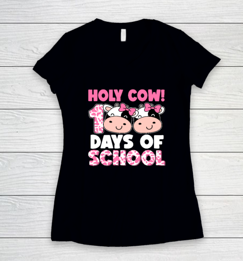 Holy Cow 100 Days Of School Teachers Students Women's V-Neck T-Shirt