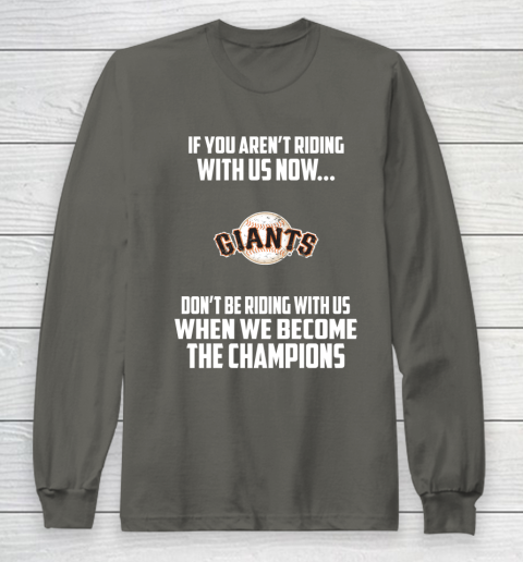 MLB San Francisco Giants Baseball We Become The Champions Long Sleeve T-Shirt 5