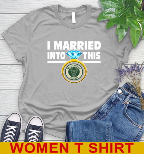 Milwaukee Bucks NBA Basketball I Married Into This My Team Sports Women's T-Shirt 5