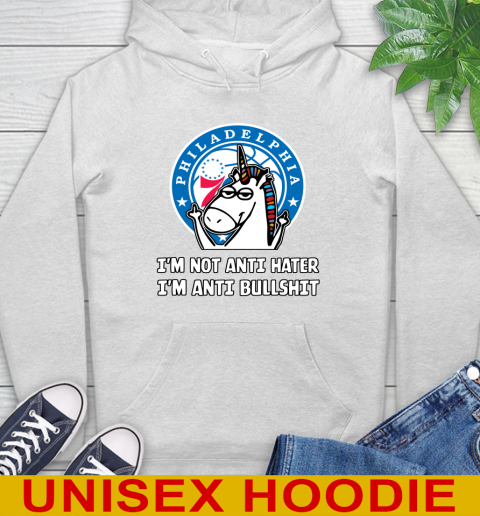 Philadelphia 76ers NBA Basketball Unicorn I'm Not Anti Hater I'm Anti Bullshit Hoodie