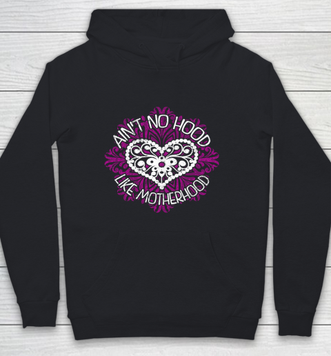 Mother's Day Funny Gift Ideas Apparel  Aint No Hood Like Motherhood T Shirt Youth Hoodie
