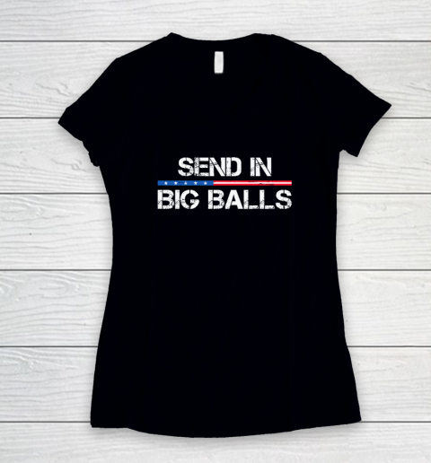 Send In Big Balls Women's V-Neck T-Shirt