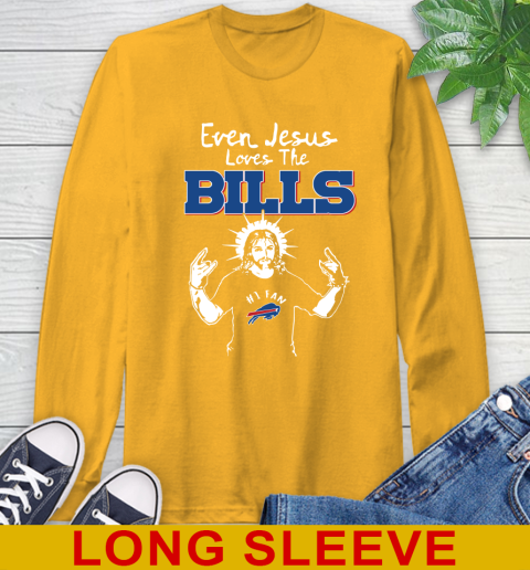 Buffalo Bills NFL Football Even Jesus Loves The Bills Shirt Long Sleeve T-Shirt 2