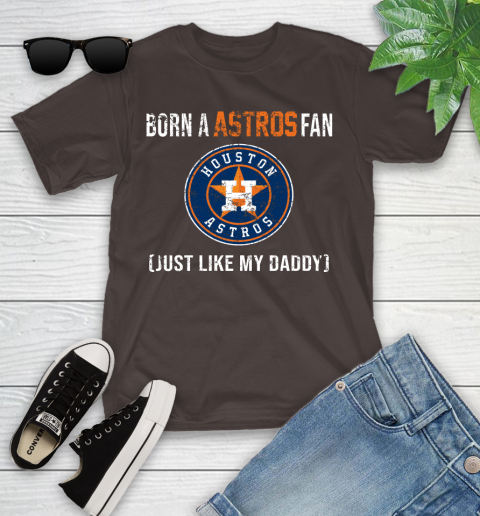 MLB Baseball Houston Astros Loyal Fan Just Like My Daddy Shirt Youth T-Shirt 6